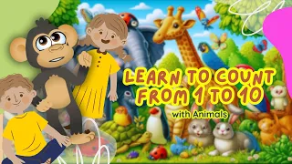 Learn to Count from 1 to 10 with Animals - Learn Numbers 1-10! #kidscounting #kidslearning #kids