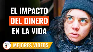 El Impacto Del Dinero En Nuestras Vidas | @DramatizeMeEspanol