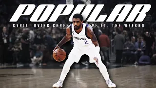 Kyrie Irving Mix - "Popular" ft. The Weeknd