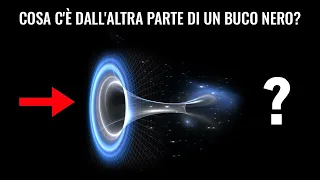 Cosa c'è dall'altra parte di un buco nero?