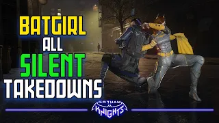 Gotham Knights | Batgirl All Silent Takedowns