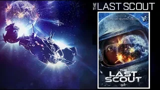 THE LAST SCOUT ( 2017 Blaine Gray  ) Sci-Fi Movie Review