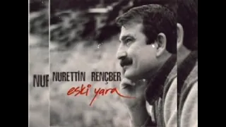 Nurettin Rençber _ Eski Yara