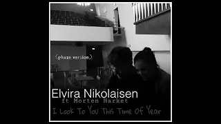 a-ha -  Morten Harket & Elvira Nikolaisen - I Look To You This Time Of (phaze version)