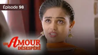 Un amour désespéré - Episode 98 - Série en français