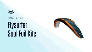 Flysurfer Soul 2 Foil KIte Review