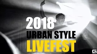 ФЕСТИВАЛЬ LIVEFEST 2018 |   Urban style | УЛИЧНЫЙ СТИЛЬ В МУЗЫКЕ