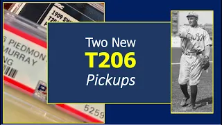 Two New t206 Pickups - More Tobacco Cards from 1909-1911