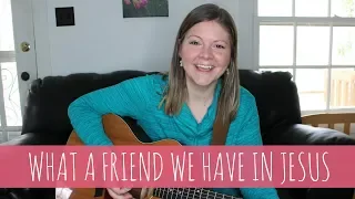 What A Friend We Have In Jesus - Lydia Walker [Acoustic Hymn Covers on Guitar]