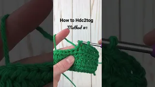 2 METHODS: Half Double Crochet Decrease #shorts