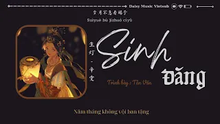 Vietsub - ♫ Sinh đăng ♫ ･Tân Văn ||  生灯- 辛雯