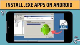 How to Install EXE Apps & Games on Android