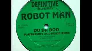 Robotman - Do Da Doo (Plastikman's Acid House Remix)