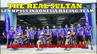THE REAL SULTAN! SUASANA PADDOCK LFN HP969 RACING TEAM DI SERI 2 ARRC MALAYSIA! POWER BY HDS RACING