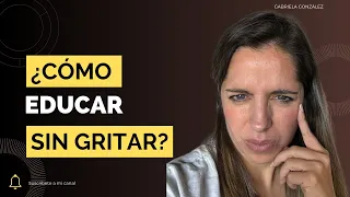 ¿CÓMO EDUCAR SIN GRITOS NI MALTRATOS? ESTRATEGIAS SIMPLES QUE FUNCIONAN