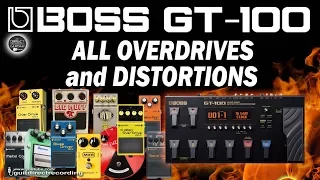 BOSS GT 100 OVERDRIVE and DISTORTION - All Pedals