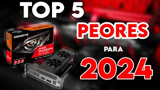 TOP 5 PEORES TARJETAS de VIDEO CALIDAD/PRECIO para 2024