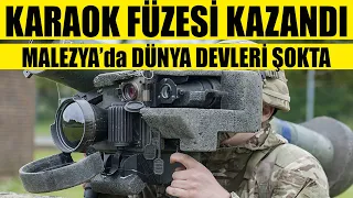 ROKETSAN KARAOK FÜZESİ Malezya'daki İhaleyi Kazandı-Dünya Devleri Şokta