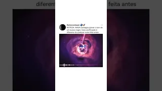 URGENTE, NASA GRAVA SOM DE BURACO NEGRO PELA PRIMEIRA VEZ NA HISTORIA !