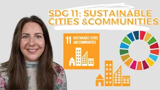 SDG 11 Sustainable Cities & Communities - UN Sustainable Development Goals - DEEP DIVE