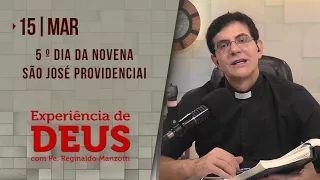 Experiência de Deus | 15-03-2022 | 5º Dia da Novena São José Providenciai