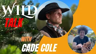 “Wild Talk” with Cade Cole(Alone S10)