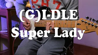 (G)I-DLE (여자)아이들 - Super Lady (Guitar Cover)