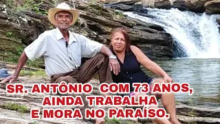 O SENHOR ANTÔNIO AOS 73 ANOS ESBANJA SAÚDE E EXIBE COM ORGULHO O PARAISO ONDE MORA.