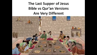 Last Supper of Jesus Bible Versus Qur'an Versions