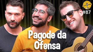 PAGODE DA OFENSA - Podpah #87