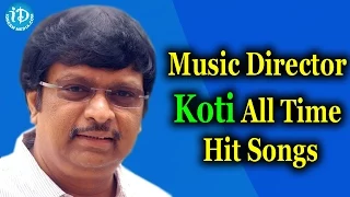 Music Director Koti All Time Hit Songs || Koti Hit Songs