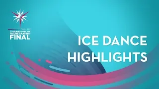 Ice Dance Highlights | Torino 2019 | #GPFigure Final
