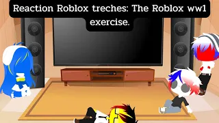 countryhuman React Roblox treches: The Roblox ww1 exercise. ( gacha club )