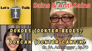 Sains & Anti Sains Bersama Dokdes Ryu Hasan