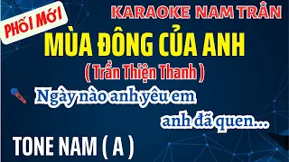 Karaoke Mùa Đông Của Anh (Phối Mới) Tone Nam | Nam Trân