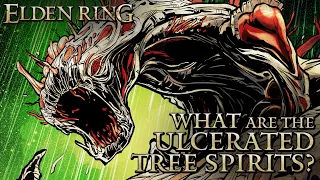 Elden Ring Lore - Origins of the Ulcerated Tree Spirits