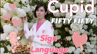 Cupid (Twin Ver.) - FIFTY FIFTY (피프티 피프티) - Sign Language Cover
