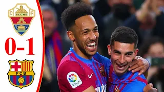 Elche vs Barcelona  0−1 - Extеndеd Hіghlіghts & All Gоals 2022 HD