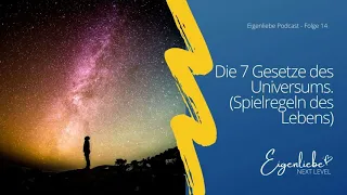 #014 - Die 7 Gesetze des Universums (Spielregeln des Lebens).