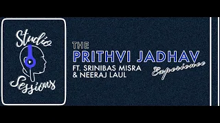 The Prithvi Jadhav Experience - Rhapsody Studio Sessions