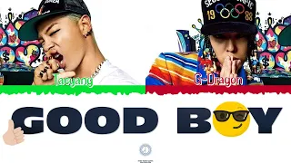 👍🏻😎TAEYANG (태양) & G-DRAGON (지 드래곤) - GOOD BOY [Color Coded Lyrics Han|Rom|Esp] 😎👍🏻