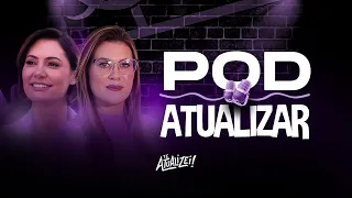 Pod Atualizar #001 - Michelle Bolsonaro