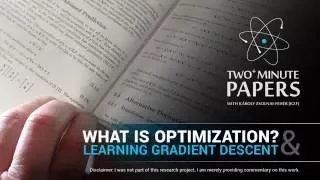 What is Optimization? + Learning Gradient Descent | Two Minute Papers #82