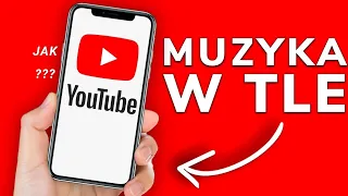 Jak słuchać muzyki w tle na YouTube