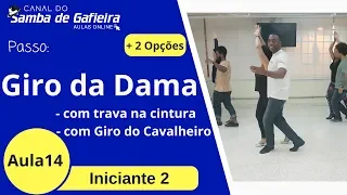 AULA 14 - Samba de Gafieira - Giro da Dama:com Trava na Cintura e Giro do Cavalheiro, Samba Gafieira