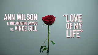 Ann Wilson feat. Vince Gill -  Love of My Life (Official Lyric Video)