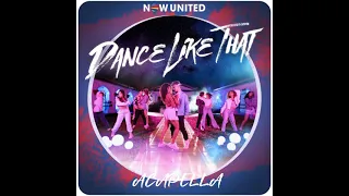 Now United - Dance Like That (Acapella)
