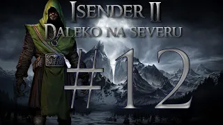 ISENDER II: Daleko na severu [Dark Fantasy CZ] #12