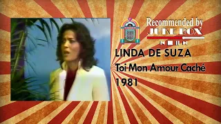 LINDA DE SUZA - Toi Mon Amour Caché 1981