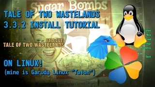 Tale of Two Wastelands 3.3.2 installation guide on Linux! (Garuda Linux "Talon")